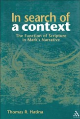 In Search of a Context: The Function of Scripture in Mark's  Narrative