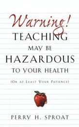 Warning!teaching May Be Hazardous to Your Health