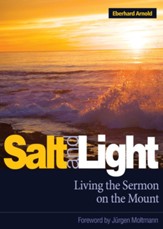 Salt and Light: Living the Sermon on the Mount