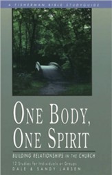 One Body, One Spirit: Building Relationships in the Church, Fisherman Bible Study Guides