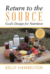 Return to the Source: God's Design for Nutrition