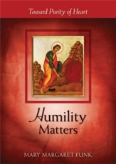 Humility Matters: Toward Purity of Heart - Slightly Imperfect