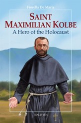 Saint Maximilian Kolbe: A Hero of the Holocaust