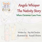 Angels Whisper the Nativity Story: Where Christmas Came from