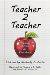 Teacher 2 Teacher: Practical Advice for Educators