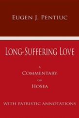Long Suffering Love: A Commentary on Hosea