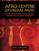 Afro-Centric Liturgical Music: Morning Prayer: Evensong