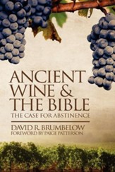 Ancient Wine and the Bible: The Case for Abstinence