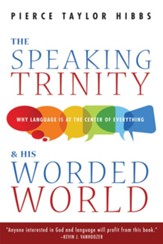 The Speaking Trinity and His Worded World