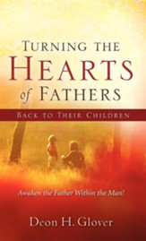 Turning the Hearts of Fathers Back to Their Children