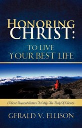 Honoring Christ: To Live Your Best Life