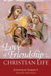 Love of Friendship in the Christian Life