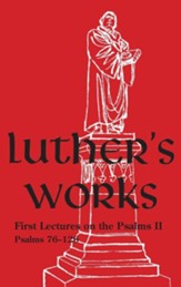 Luther's Works - Volume 11: (Lectures on the Psalms II)
