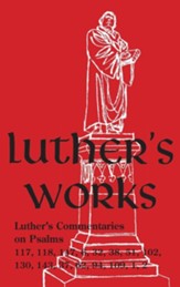 Luther's Works - Volume 14: (Selected Psalms III)