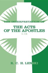 Interpretation of the Acts of the Apostles, Chapters 1-14, Vol 1