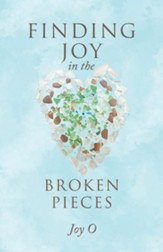 Finding Joy in the Broken Pieces