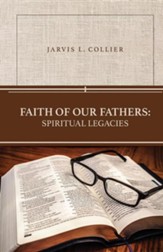 Faith of Our Fathers: Spiritual Legacies