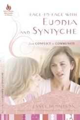 Face-to-Face with Euodia and Syntyche: From Conflict to Community