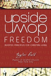 Upside-Down Freedom: Inverted Principles for Christian Living - Slightly Imperfect