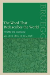 The Word That Redescribes the World: The Bible and Discipleship