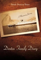 Denton Family Diary: A Missionary Journey