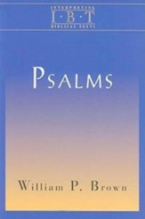 The Psalms: Interpreting Biblical Texts Series