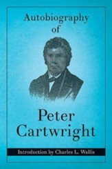 Autobiography of Peter Cartwright, Reprint