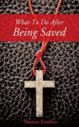 What to Do After Being Saved