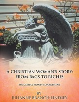 A Christian Woman's Story: From Rags to Riches