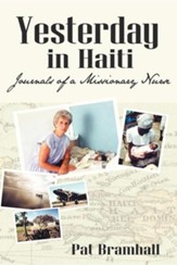 Yesterday in Haiti: The Journals of a Missionary Nurse
