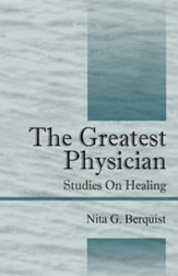 The Greatest Physician: Studies on Healing