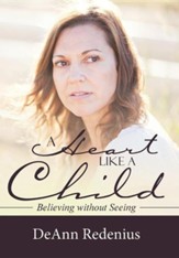 A Heart Like a Child: Believing Without Seeing - Slightly Imperfect