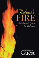 Refiner's Fire: A Redhead's Quest for Holiness