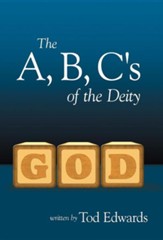 The A, B, C's of the Deity