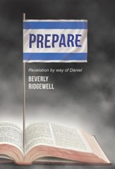 Prepare: Revelation by Way of Daniel