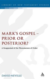 Mark's Gospel-Prior or Posterior?