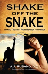 Shake Off the Snake: Making the Shift from Wearier to Warrior