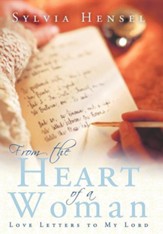 From the Heart of a Woman: Love Letters to My Lord