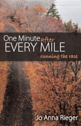 One Minute After Every Mile: Running the Race