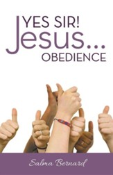Yes Sir! Jesus...Obedience