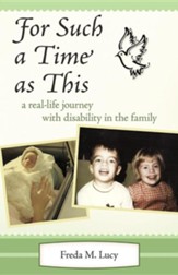 For Such a Time as This: A Real Life Journey with Disability in the Family