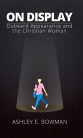 On Display: Outward Appearance and the Christian Woman