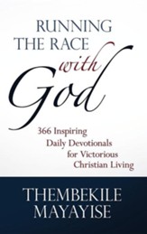 Running the Race with God: 366 Inspiring Daily Devotionals for Victorious Christian Living