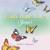 Faith, Hope, Love, Jesus
