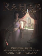 Rahab My Story a Journey from Sinfulness to Faithfulness: Discussion Guide