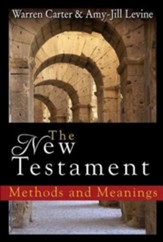 The New Testament: Methods and Meanings