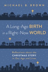 A Long-Ago Birth in a Right-Now World