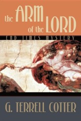 The Arm of the Lord: End Times Mystery