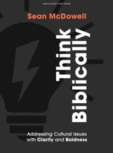 Think Biblically, Teen Bible Study Book