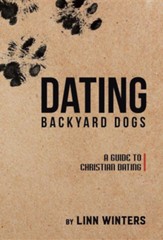 Dating Backyard Dogs: A Guide to Christian Dating